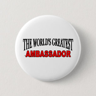 The World's Greatest Ambassador Pinback Button