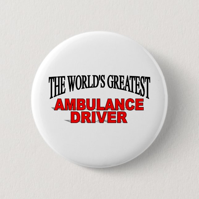 The World's Greatest Ambulance Driver Button (Front)