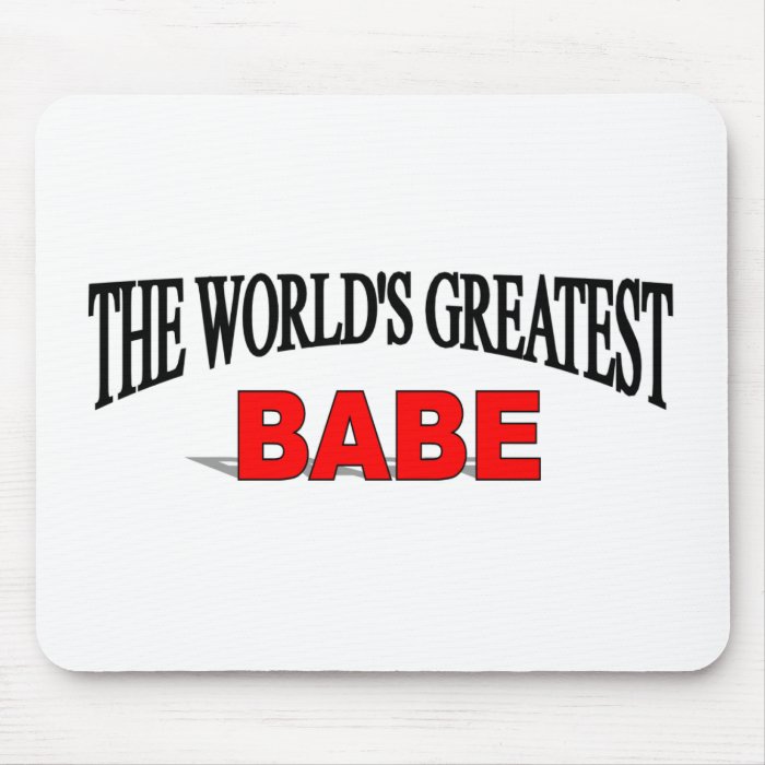 The World's Greatest Babe Mouse Mats