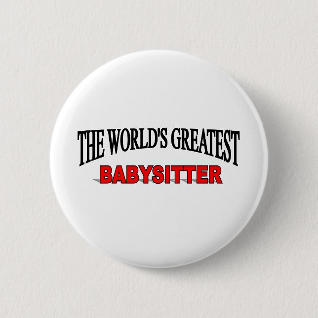 The World's Greatest Babysitter Button (Front)