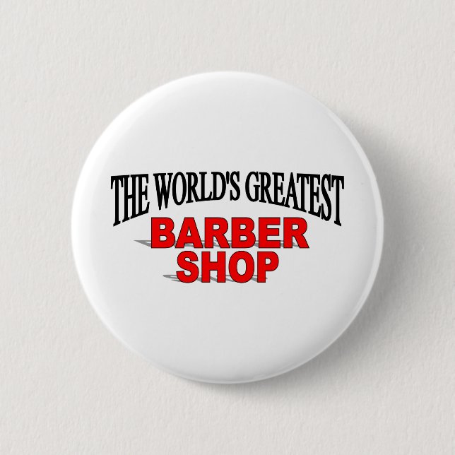 The World's Greatest Barber Shop Button (Front)