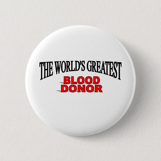The World's Greatest Blood Donor Pinback Button (Front)