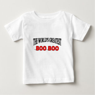 The World's Greatest Boo Boo Baby T-Shirt