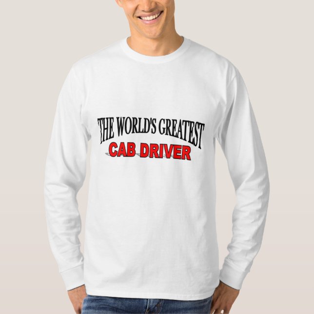 The World's Greatest Cab Driver T-Shirt (Front)