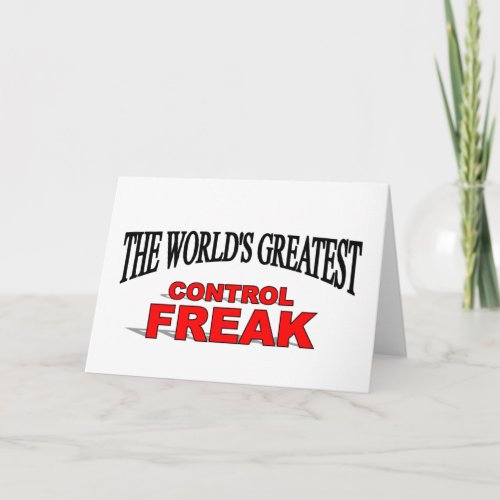 The Worlds Greatest Control Freak Card