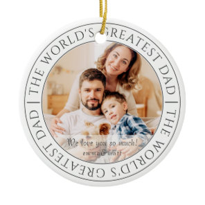 The World's Greatest Dad Modern Classic Photo Ceramic Ornament