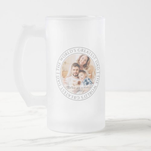 The Worlds Greatest Dad Modern Classic Photo Frosted Glass Beer Mug