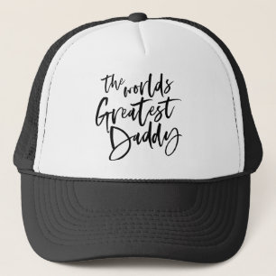The worlds greatest daddy fathers day trucker hat