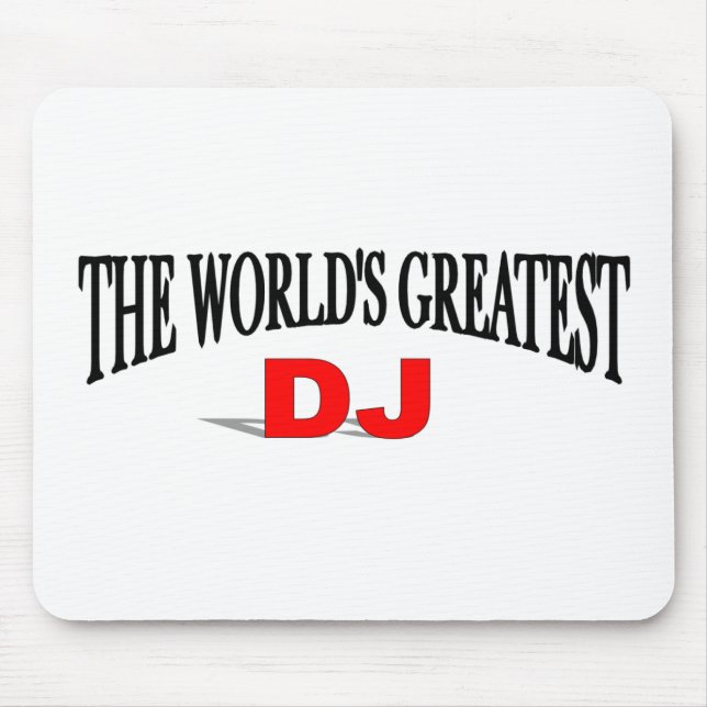 The World's Greatest DJ Mouse Pad (Front)