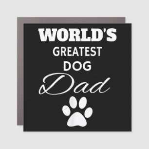 The World's Greatest DOG Dad T Shirt, Love my Dog Car Magnet