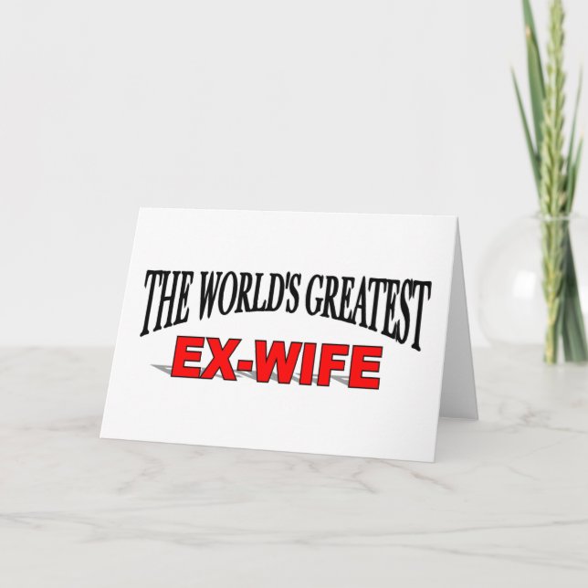 The World's Greatest Ex-Wife Card (Front)