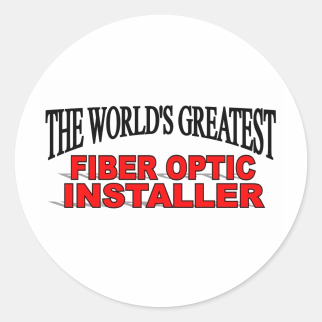 The World's Greatest Fiber Optic Installer Classic Round Sticker (Front)