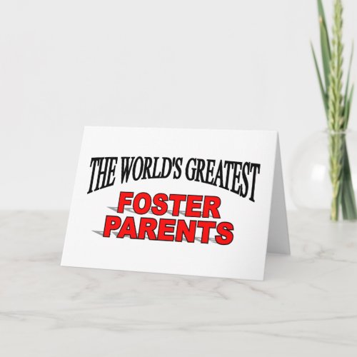 The Worlds Greatest Foster Parents Card