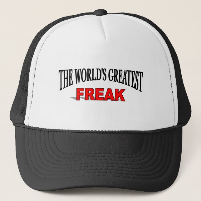 The World's Greatest Freak Trucker Hat (Front)