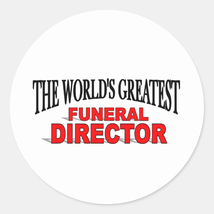 The World's Greatest Funeral Director Sticker