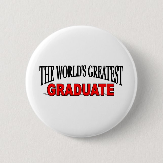 The World's Greatest Graduate Button (Front)