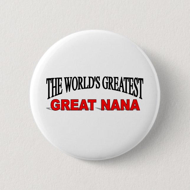 The World's Greatest Great Nana Pinback Button (Front)