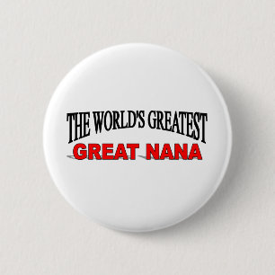 The World's Greatest Great Nana Pinback Button