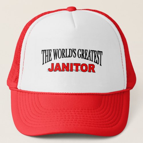 The Worlds Greatest Janitor Trucker Hat