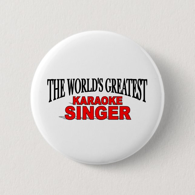 The World's Greatest Karaoke Singer Button (Front)