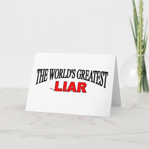 The Worlds Greatest Liar Card