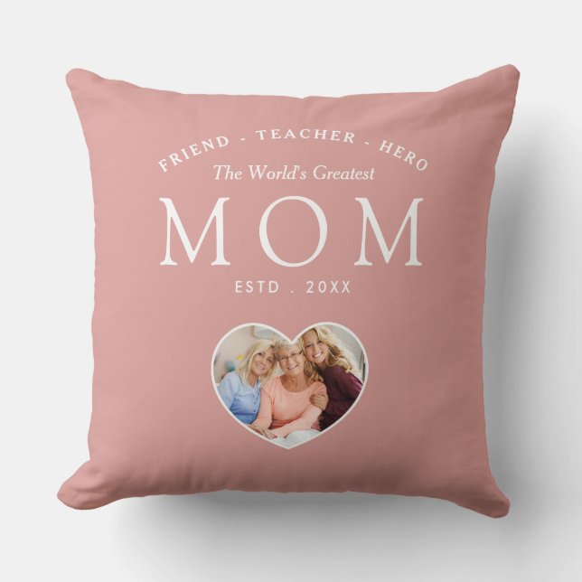 The World's Greatest Mom Friend Teacher Hero Throw Pillow (Front)