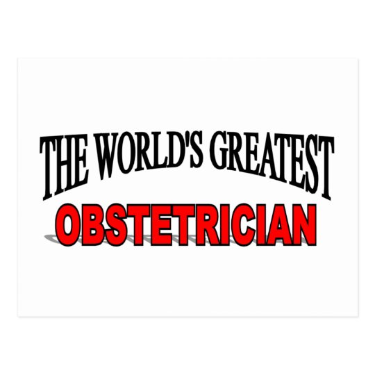 The World's Greatest Obstetrician Postcard