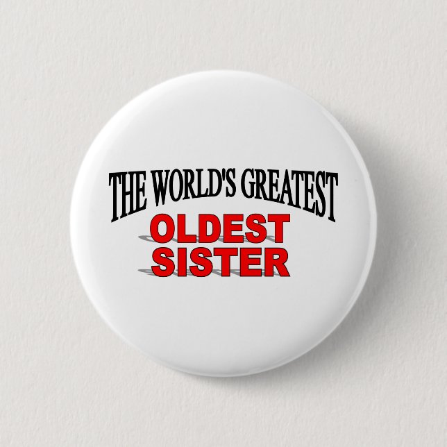 The World's Greatest Oldest Sister Pinback Button (Front)