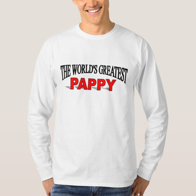 The World's Greatest Pappy T-Shirt (Front)