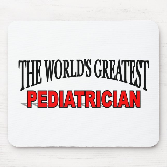 The World's Greatest Pediatrician Mouse Pad (Front)