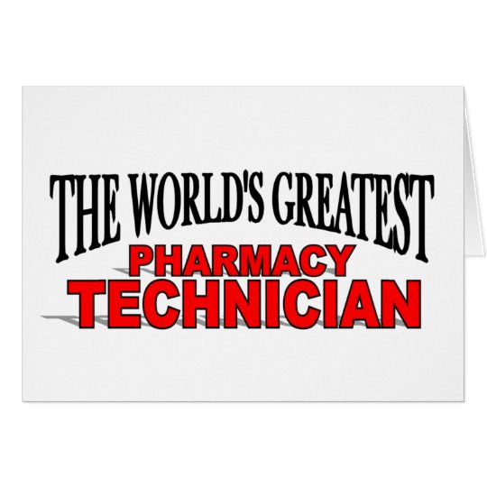 The World's Greatest Pharmacy Technician Card