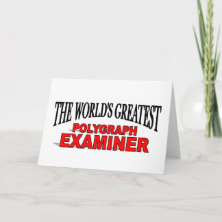 The World's Greatest Polygraph Examiner Card