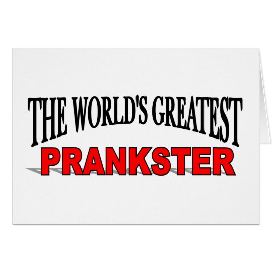 The World's Greatest Prankster Card