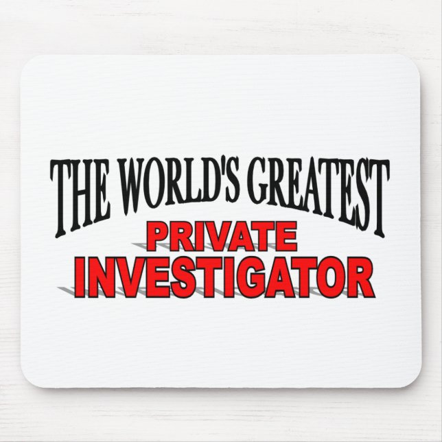 The World's Greatest Private Investigator Mouse Pad (Front)