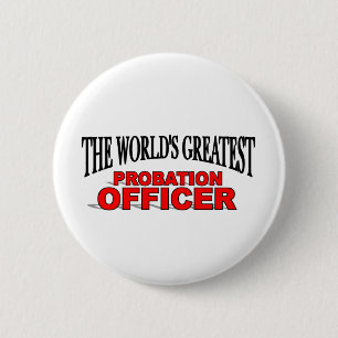The World's Greatest Probation Officer Button