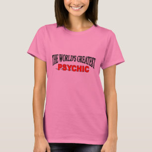 The World's Greatest Psychic T-Shirt