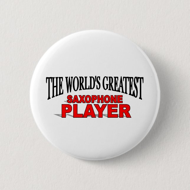 The World's Greatest Saxophone Player Button (Front)
