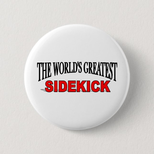 The World's Greatest Sidekick Pinback Button (Front)