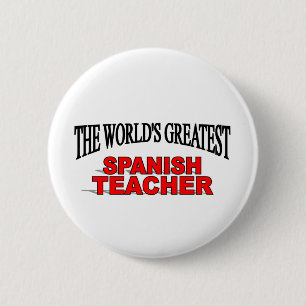 The World's Greatest Spanish Teacher Pinback Button