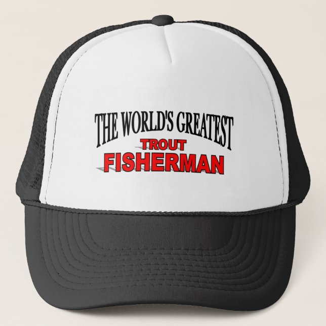 The World's Greatest Trout Fisherman Trucker Hat (Front)