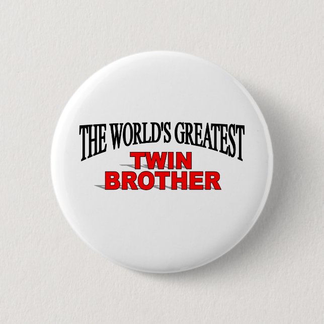The World's Greatest Twin Brother Button (Front)