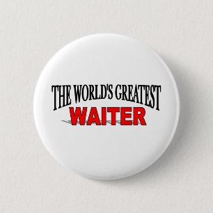 The World's Greatest Waiter Pinback Button