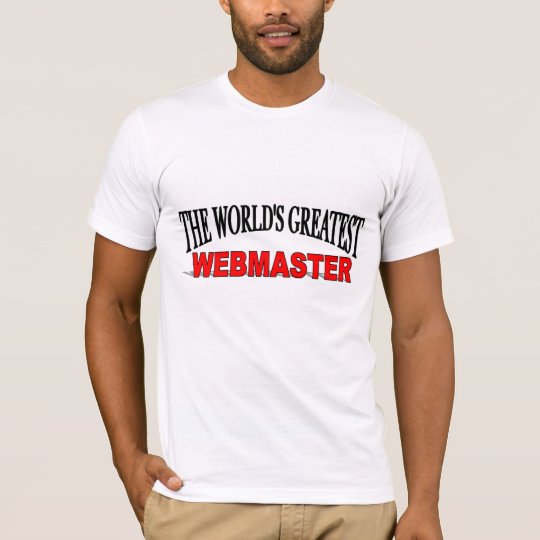 The World's Greatest Webmaster T-Shirt