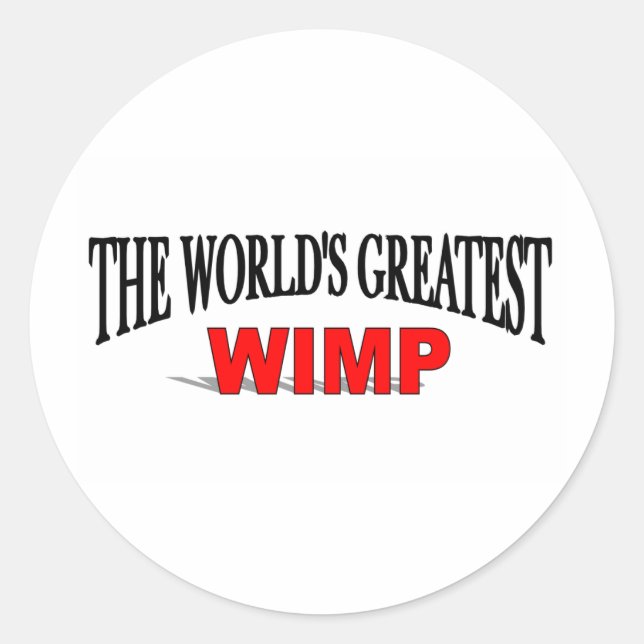 The World's Greatest Wimp Classic Round Sticker (Front)