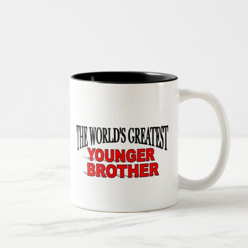 The Worlds Greatest Younger Brother Two_Tone Coffee Mug