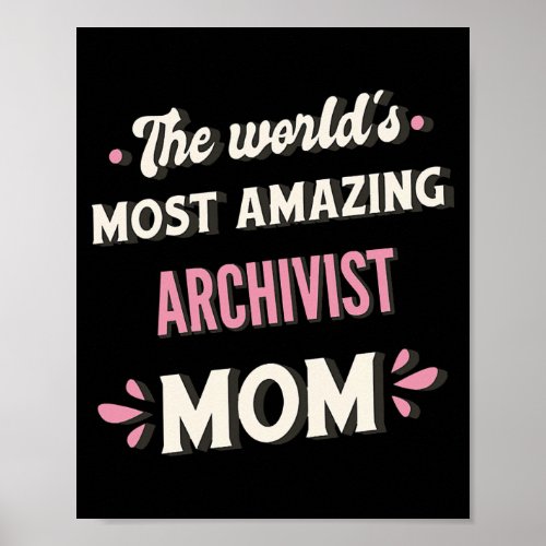 The Worlds Most Amazing Archivist Mom  Poster
