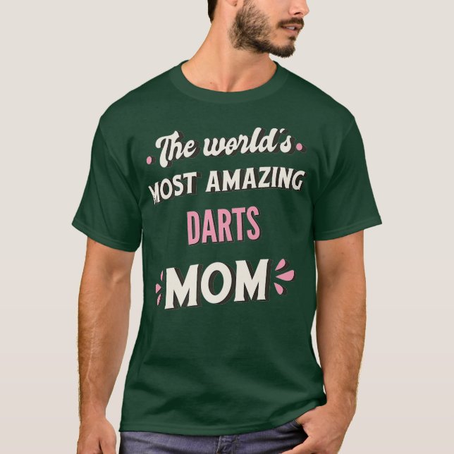The Worlds Most Amazing Darts Mom Premium T-Shirt (Front)