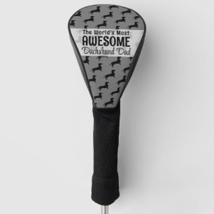 The Worlds Most Awesome Dachshund Dad Gift Golf Head Cover