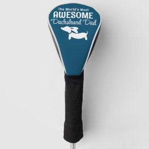 The World's Most Awesome Dachshund Dad Golf Lover Head Cover