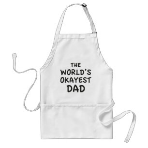 The World's Okayest Dad Adult Apron